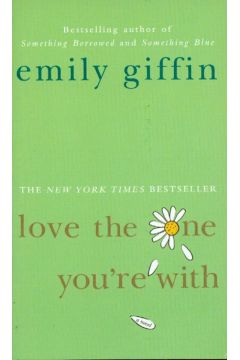 Love the one you're with - Giffin Emily