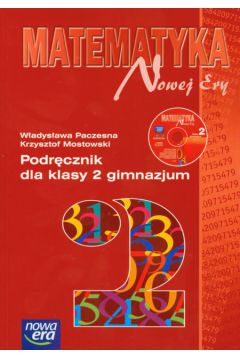 Matematyka Nowej Ery 2 Podr�cznik z p�yt� CD - Paczesna W�adys�awa, Mostowski Krzysztof - Krzysztof Mostowski, W�adys�awa Paczesna