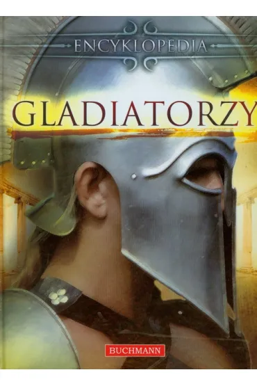 Gladiatorzy. Encyklopedia - Deborah Murrell