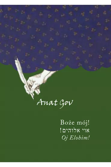 Bo�e m�j! Oj Elohim! - Anat Gov
