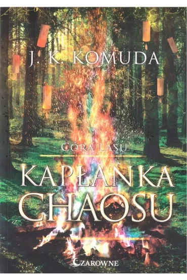 Kap�anka chaosu Tom 2 C�ra lasu - J. K. Komuda