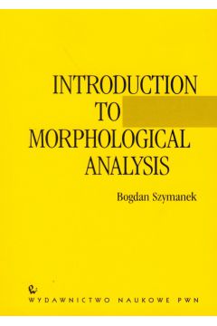Introduction to Morphological Analisys - Szymanek Bogdan - Bogdan Szymanek
