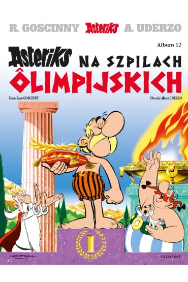 Asteriks na szpilach olimpijskich. Asteriks po �l�sku. Album 12 - Ren� Goscinny