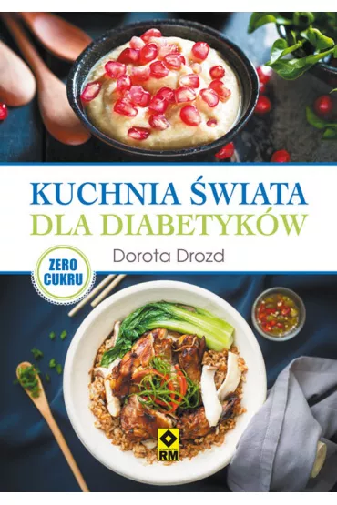 Kuchnia �wiata dla diabetyk�w - Dorota Drozd