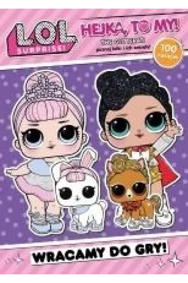 L.O.L. Surprise! Hejka, to my! Wracamy do gry!