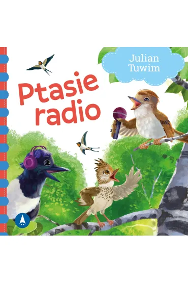 Ptasie radio - Julian Tuwim, Kazimierz Wasilewski