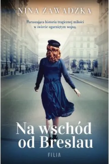 Na wsch�d od Breslau - Nina  Zawadzka