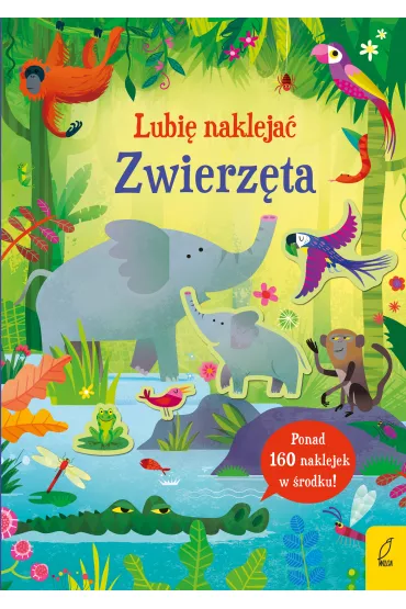 Lubi� nakleja�. Zwierz�ta - Kristie Pickersgill