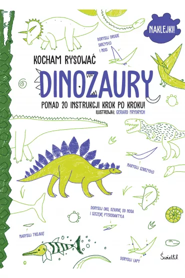 Dinozaury. Kocham rysowa�