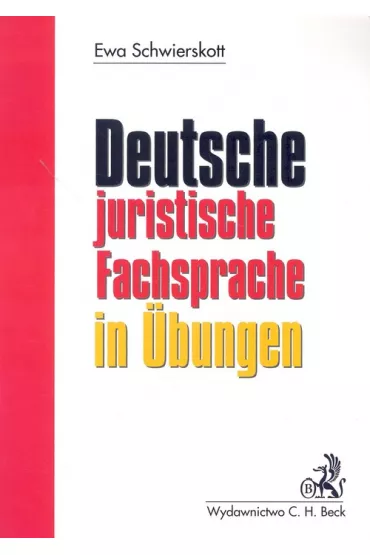 Deutsche juristische Fachsprache in Ubungen - Ewa Schwierskott