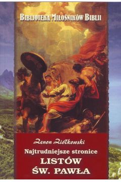 Najtrudniejsze stronice list�w �w.Paw�a - Zenon Zi�kowski