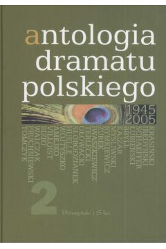 Antologia dramatu polskiego 1945-2005 tom II - K�ossowicz Jan - Jan K�ossowicz