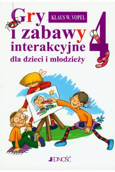 Gry i zabawy interakcyjne dla dzieci i m�odzie�y 4 - Klaus W. Vopel