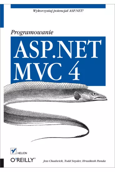 ASP.NET MVC 4. Programowanie - Chadwick Jess, Panda Hrusikesh, Todd Snyder