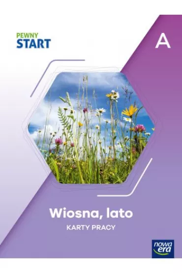 Pewny Start. Poziom A. Wiosna, lato. Karty pracy