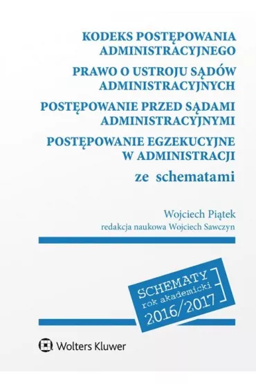 Kodeks post�powania administracyjnego. Prawo o ustroju s�d�w administracyjnych - Wojciech Pi�tek, Wojciech Sawczyn