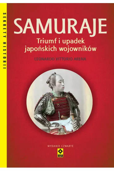 Samuraje. Triumf i upadek japo�skich wojownik�w - Leonardo Vittorio Arena