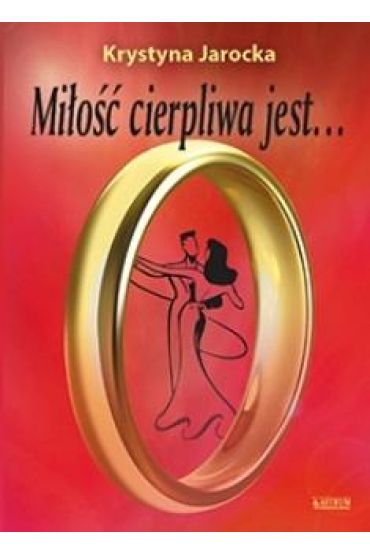 Miłość cierpliwa jest