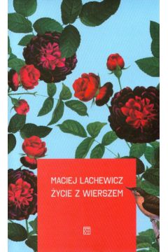 �ycie z wierszem - Lachewicz Maciej - Maciej Lachewicz