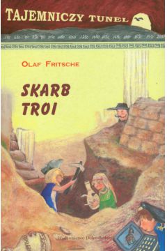 Skarb Troi Tajemniczy tunel  t. 2 - Fritsche Olaf - Olaf Fritsche