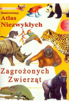 Ilustrowany atlas Zagro�onych zwierz�t