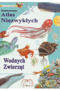 Ilustrowany Atlas niezwyk�ych wodnych zwierz�t