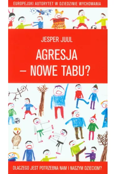 Agresja - nowe tabu? - Jesper Juul