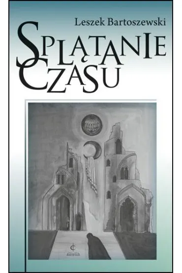 Spl�tanie czasu - Leszek Bartoszewski