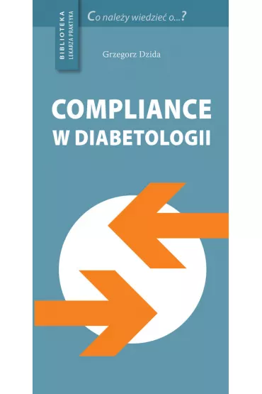 Compliance w diabetologii - Grzegorz  Dzida