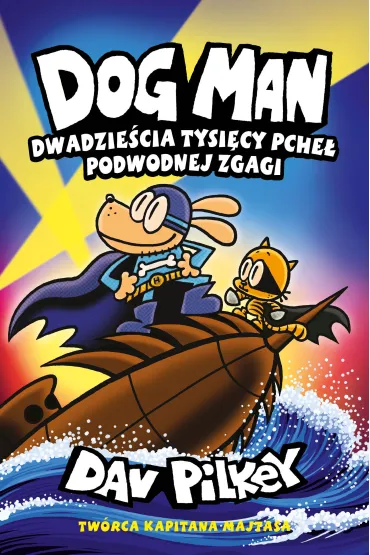 Dogman Dwadzie�cia tysi�cy pche� podwodnej zgagi Tom 11 - Dav Pilkey