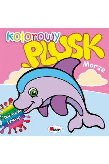 Kolorowy plusk. Morze - Mariola Budek, Miros�awa Kwieci�ska