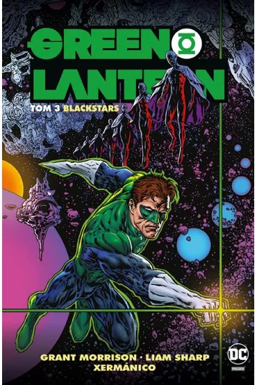 Uniwersum DC Blackstars. Green Lantern. Tom 3 - Grant Morrison, Liam Sharp, Steve  Oliff, Xermanico