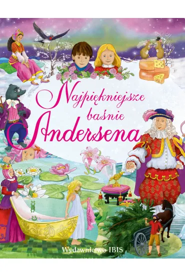 Najpi�kniejsze ba�nie Andersena - Hans Christian Andersen