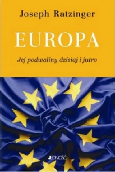 Europa jej podwaliny dzisiaj I jutro