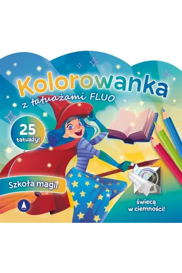 Kolorowanka z tatua�ami fluo. Szko�a magii
