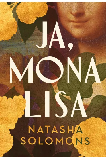 Ja, Mona Lisa - Natasha Solomons