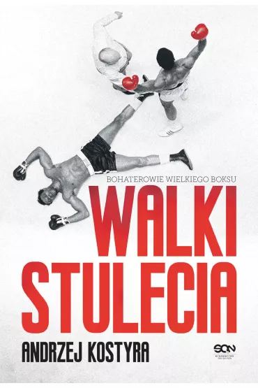 eBook Walki stulecia mobi epub - Andrzej Kostyra