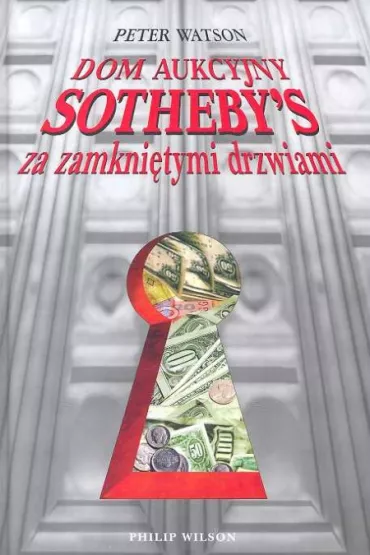 Dom aukcyjny Sotheby's za zamkni�tymi drzwiami - Peter Watson