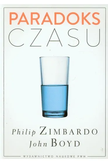 Paradoks czasu - Boyd John, Philip G. Zimbardo