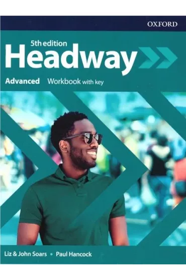 Headway 5th edition. Advanced. Workbook with Key - John Soars, Liz Soars, Paul Hancock