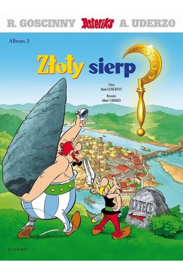 Zoty sierp. Asteriks. Tom 2 - Albert Uderzo, Ren Goscinny