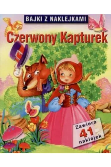 Czerwony Kapturek. Bajki z naklejkami