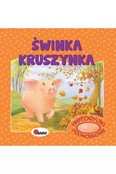 �winka Kruszynka. Historyjki podw�rkowe - Miros�awa Kwieci�ska