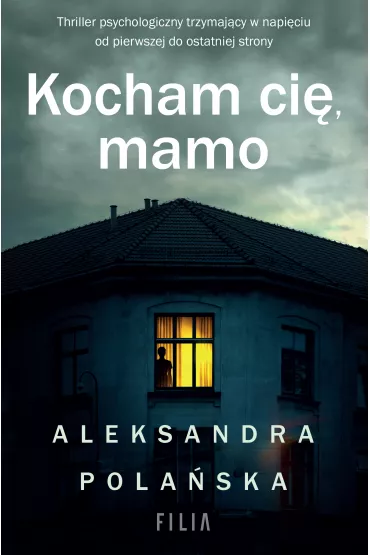 Kocham ci�, mamo - Aleksandra  Pola�ska