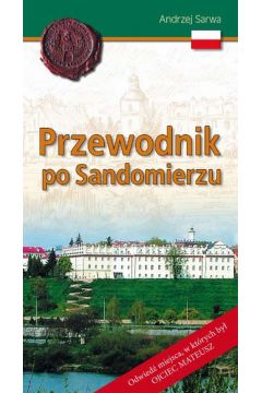 Przewodnik po Sandomierzu - Andrzej Sarwa