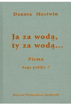 Ja za wod� ty za wod� - Mostwin Danuta - Danuta Mostwin