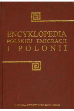 Encyklopedia polskiej emigracji i Polonii tom 1 A-E