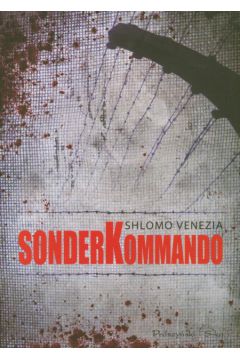 Sonderkommando - Sholmo Venezia - Sholmo Venezia