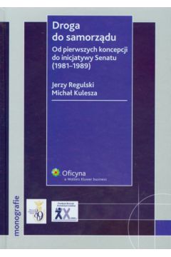 Droga do samorz�du - Regulski Jerzy, Kulesza Micha� - Jerzy Regulski, Micha� Kulesza
