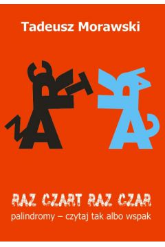 Raz czart raz czar - Morawski Tadeusz - Tadeusz Morawski